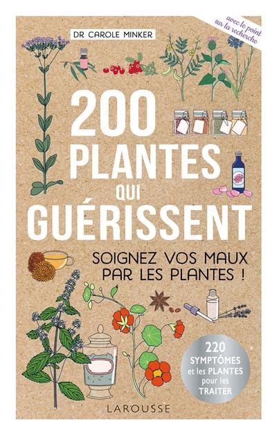 Livre 200 plantes qui guérissent soigner vos maux par les plantes