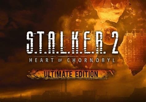 Comprar S T A L K E R 2 Heart Of Chornobyl Ultimate Edition Eu Steam Gamivo