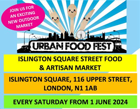 Islington Square Launches A Saturday Market With Urban Food Fest From