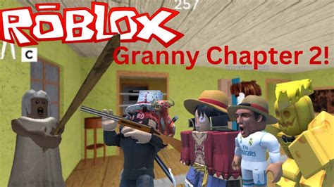 Roblox Granny Chapter 2 Youtube