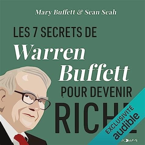 Les 7 Secrets De Warren Buffett Pour Devenir Riche Des Principes