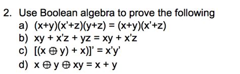 Solved 2 Use Boolean Algebra To Prove The Following A