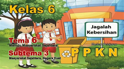 Video Pembelajaran Ppkn Kelas Tema Subtema Youtube