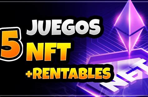 Los Juegos Nft M S Rentables Gan Con Estos Nft Games