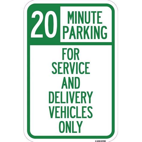 12 X 18 In Aluminum Sign 20 Minutes Parking For Service Delivery