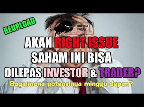 Reupload Akan Melakukan Right Issue Saham Ini Bisa Terus Turun Dan