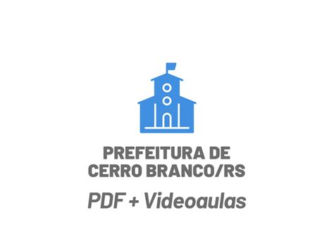 Concurso Prefeitura De Cerro Branco RS Cursos Edital E Datas Gran