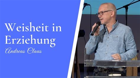 Weisheit In Erziehung Andreas Claus JMS Predigt Vom 06 10 2019