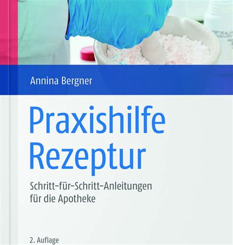 Praxishilfe Rezeptur Das Pta Magazin