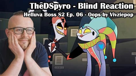 Blind Reaction Helluva Boss S2 Ep 06 Oops By Vivziepop YouTube