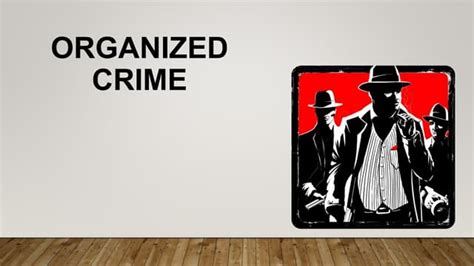 Organize Crime Groups Ppt