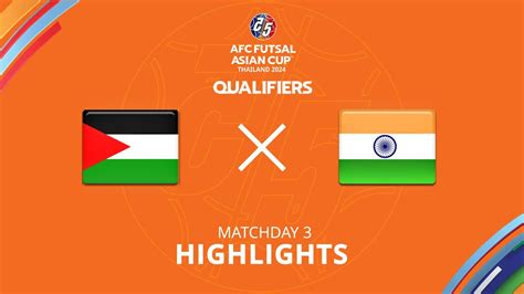 Palestine India Afc Futsal Asian Cup Qualifiers Group E