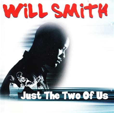 Just the two of us by will smith - bingerboutique