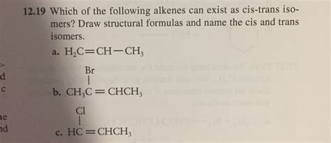 Solved 12 19 Which Of The Following Alkenes Can Exist As Chegg