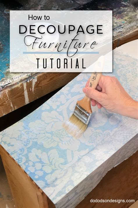 How To Decoupage Furniture Tutorial Do Dodson Designs