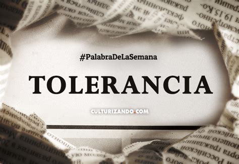 Palabra De La Semana Tolerancia Frases Alimenta Tu Mente