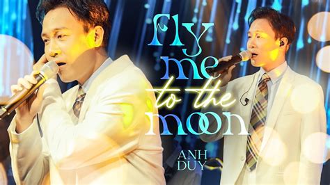 FLY ME TO THE MOON PHAM ANH DUY MÂY SAIGON YouTube