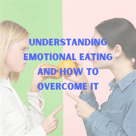 Understanding Emotional Eating And How To Overcome It Healthy Centr