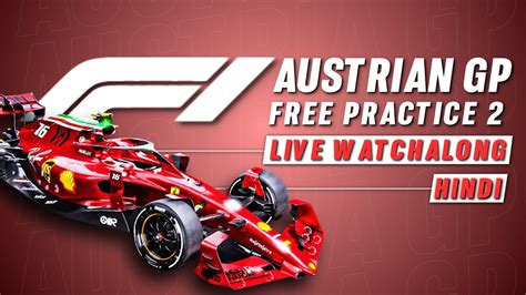 F1 Live Austrian Grand Prix FP2 Watchalong Live Hindi Austrian GP