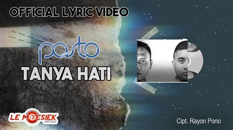 Pasto Tanya Hati Official Lyric Video Youtube