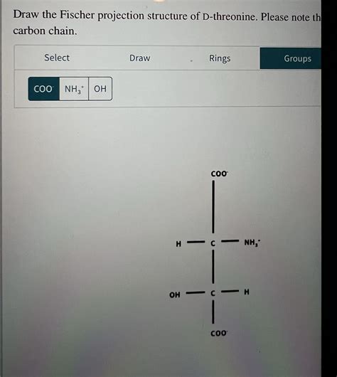 Solved Draw The Fischer Projection Structure Of D Threonine In The