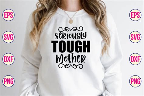 Seriously Tough Mother Svg Graphic By Nazrulislam405510 · Creative Fabrica