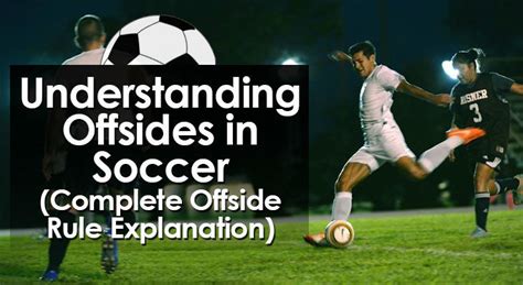 Understanding Offsides in Soccer (Complete Rule Explanation)