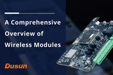 comprehensive overview  wireless modules