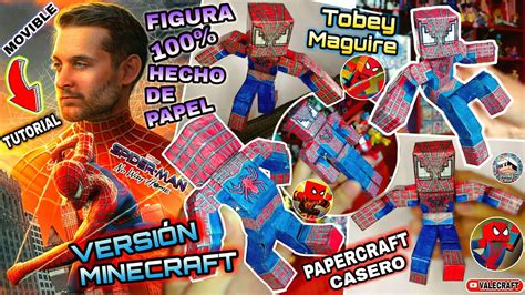 Como Hacer A Spider Man Hombre Araña De Tobey Maguire Minecraft Papel Articulado Skin