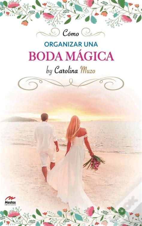 Cómo Organizar Una Boda Mágica de Carolina Muzo Guamán Livro WOOK