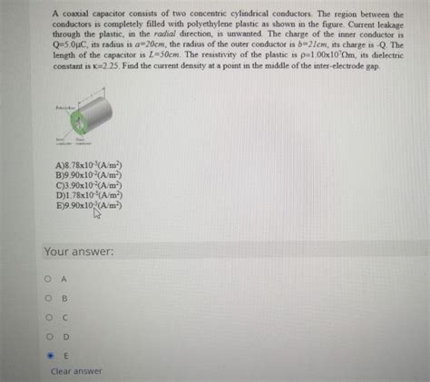 Solved A Coaxial Capacitor Consists Of Two Concentric