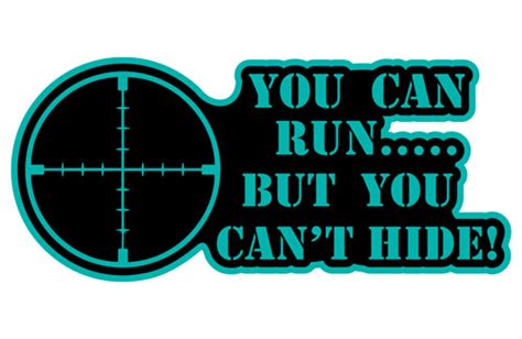 You Can Run But You Can T Hide Layered Vinyl Sticker Decal Turquoise And Black Color