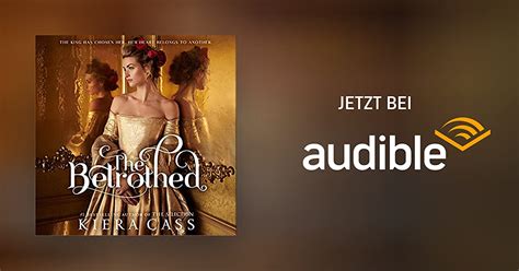 The Betrothed Von Kiera Cass Hörbuch Download Audible De Englisch