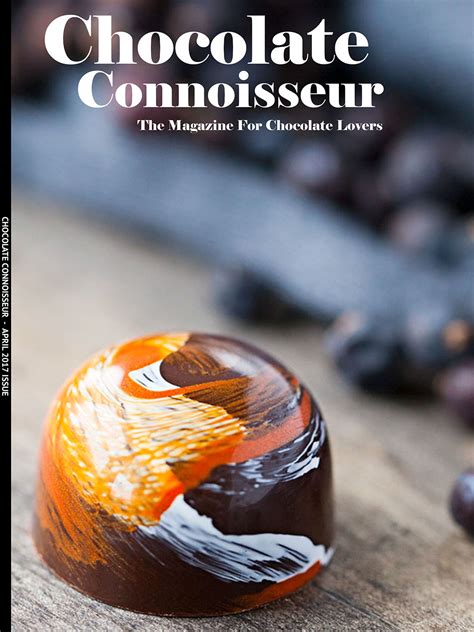 Chocolate Connoisseur Magazine April 2017 Issue | Chocolate Connoisseur Magazine