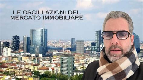 Le Oscillazioni Del Mercato Immobiliare Il Momento Esatto In Cui Un