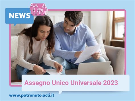 Assegno Unico Universale 2023 Patronato Acli