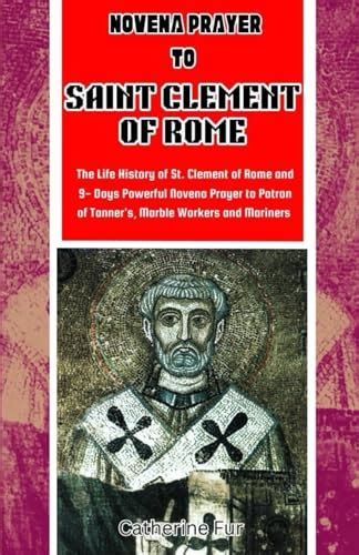 NOVENA PRAYER TO SAINT CLEMENT OF ROME The Life History Of St Clement