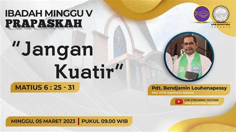 Ibadah Minggu V Prapaskah Gpib Sejahtera Jakarta Maret