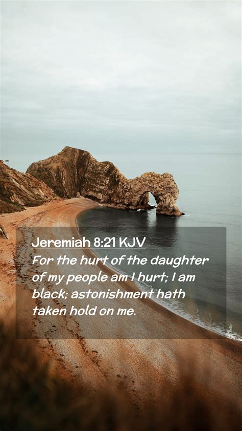 Jeremiah 821 Kjv Mobile Phone Wallpaper For The Hurt Of The Daughter