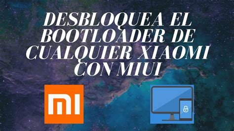 Como Desbloquear El Bootloader De Cualquier Xiaomi Con MIUI Redmi Note