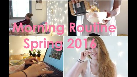 Morning Routine Spring 2016 Youtube