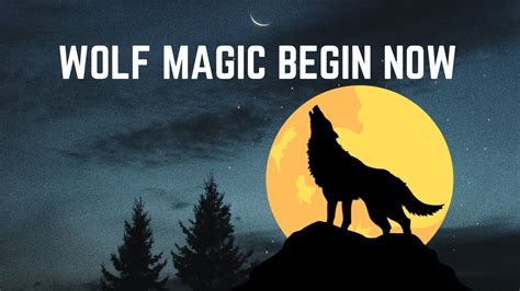 Wolf Magic Begin Now Chant 111 YouTube