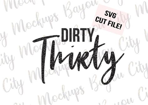 Dirty Thirty SVG Cut Files Silhouette Cricut Vectors Etsy Ireland