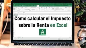 Cómo Calcular el ISR en Excel Una Guía Paso a Paso con Fórmula