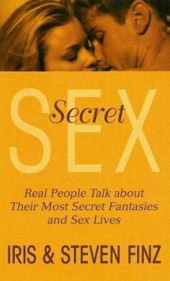 Pre Owned Secret Sex Real People Talk About Their Most Secret Fantasies And Sex Lives Mass