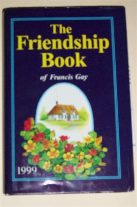 The Friendship Book Of Francis Gay 1999 Francis Gay 9780851166711 Amazon Books