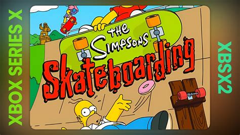 The Simpsons Skateboarding Xbox Series X XBSX2 Frame Rate Test YouTube