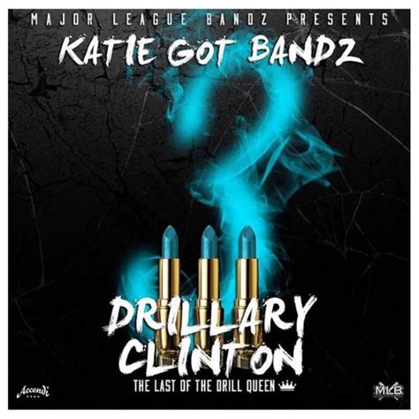 Katie Got Bandz Drillary Clinton 3 2015 Maniadb