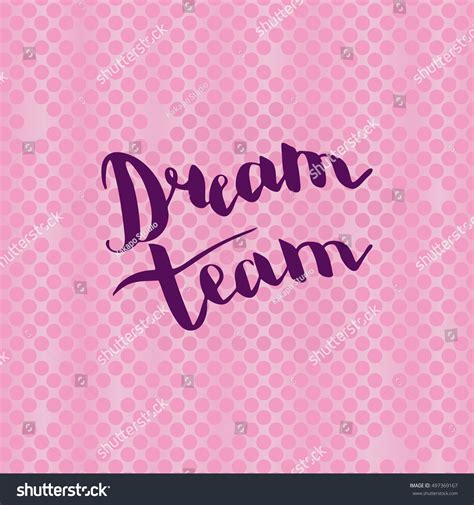 Dream Team Illustration Handlettering Inspiration Motivation Stock ...