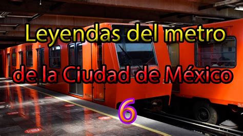 Leyendas Del Metro De La Ciudad De M Xico Leyendas Urbanas